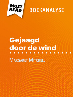 cover image of Gejaagd door de wind van Margaret Mitchell (Boekanalyse)